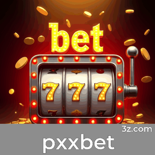 pxxbet: Cassino Online de Confiança e Pagamentos Rápidos