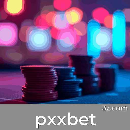 pxxbet: Cassino Online de Confiança e Pagamentos Rápidos