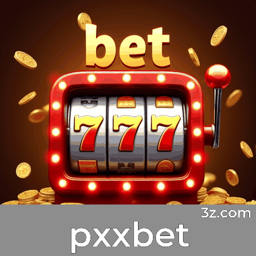pxxbet: Cassino Online de Confiança e Pagamentos Rápidos